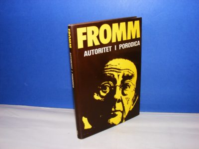 Erich Fromm, Autoritet i porodica