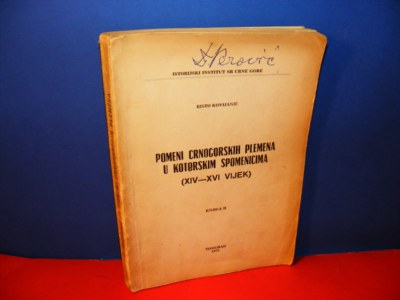 Pomeni crnogorskih plemena u kotorskim spomenicima, XIV-XVI vijek Risto Kovijanić,knjiga, II
