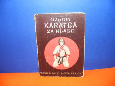 OSNOVI KARATEA ZA MLADE Vladislav Gigov, Aleksandar Ilić