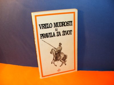 VRELO MUDROSTI ILI PRAVILA ZA ŽIVOT