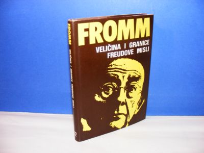 Veličina i granice Freudove misli Erich Fromm