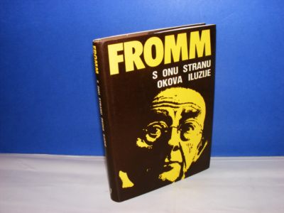 Erich Fromm, S onu stranu okova iluzije
