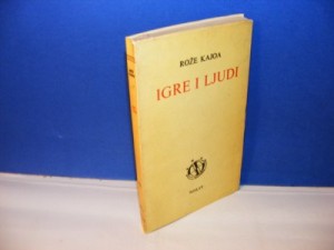 IGRE I LJUDI Rože Kajoa