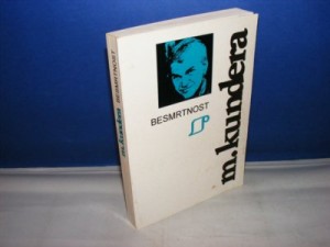BESMRTNOST Milan Kundera