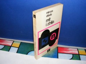 MIT I ZBILJA Mircea Eliade