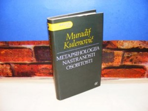 METAPSIHOLOGIJA NASTRANOSTI OSOBITOSTI Muradif Kulenović