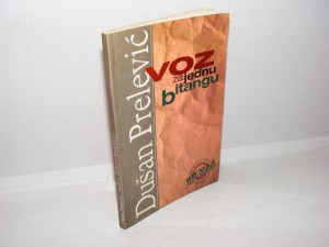 VOZ ZA JEDNU BITANGU Dušan Prelević