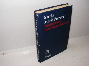 NASLEĐIVANJE MENTALNIH OBOLJENJA Slavka Morić-Petrović