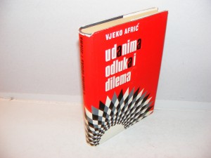 U DANIMA ODLUKA I DILEMA Vjeko Afrić