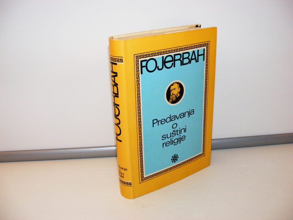 Fojerbah - Predavanja o sustini religije (sa dodacima i primedbama) – LUDVIG FOJERBAH Autor: Fojerbah Format: 22X15 Broj strana: 350 Izdavač i godina izdanja: Bigz Beograd 1974.god. Tvrd povez, zaštitni omot. Stanje Veoma dobro, potpis na predlistu.