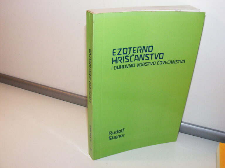 EZOTERIČNO HRIŠĆANSTVO i duhovno vođstvo čovečanstva Rudolf Štajner
