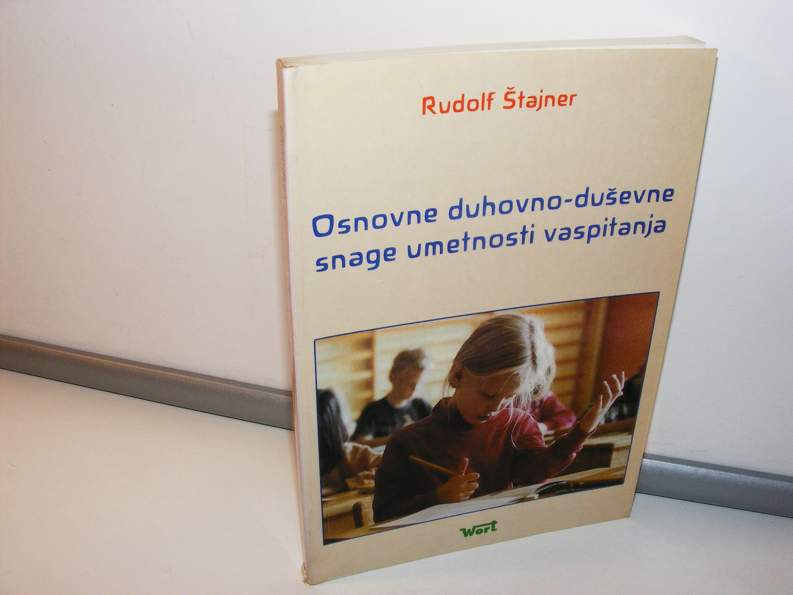 Osnovne duhovno-duševne snage umetnosti vaspitanja Rudolf Štajner