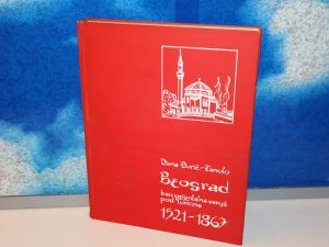 BEOGRAD KAO ORIJENTALNA VAROŠ POD TURCIMA 1521-1867 autor Divna Djurić- Zamolo